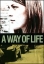 Imagen de A Way of Life (Un modo de vida)